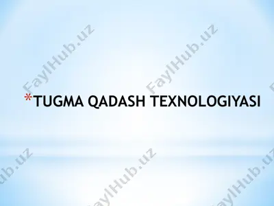 tugma qadash texnologiyasi — PPTX