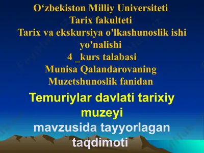 temuriylar davlati tarixiy muzeyi mavzusida taqdimoti — PPTX