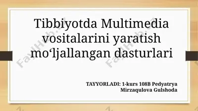 tibbiyotda multimedia vositalarini yaratish moʻljallangan dasturlari — PPTX