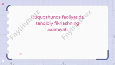 huquqshunos faoliyatida tanqidiy fikrlashning ahamiyati — PPTX
