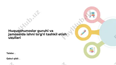 huquqshunoslar guruhi va jamoasida ishni to'g'ri tashkil etish usullari — PPTX