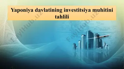 yaponiya davlatining investitsiya muhitini tahlili — PPTX