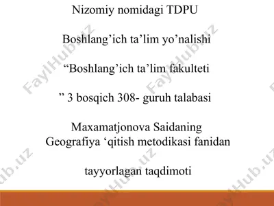 geografiya ‘qitish metodikasi fanidan tayyorlagan taqdimot — PPTX
