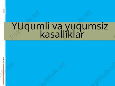 yuqumli va yuqumsiz kasalliklar — PPTX