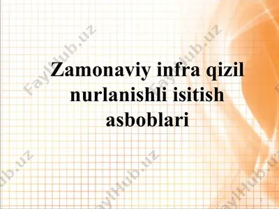 zamonaviy infra qizil nurlanishli isitish asboblari — PPTX