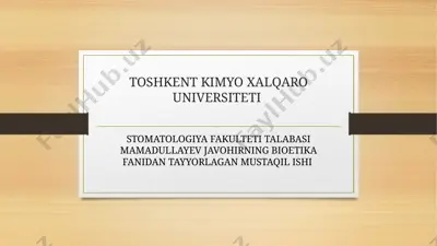 mamadullayev javohirning bioetika fanidan tayyorlagan mustaqil ish — PPTX