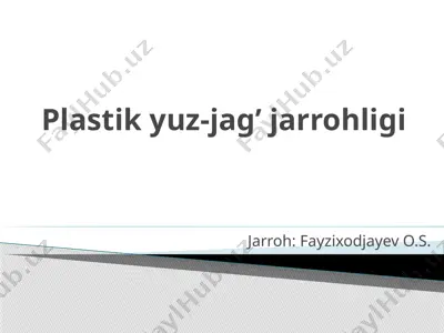 plastik yuz-jag’ jarrohligi — PPTX