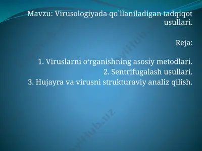 virusologiyada qo`llaniladigan tadqiqot usullari — PPTX