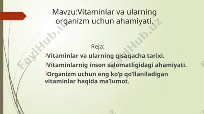 vitaminlar va ularning organizm uchun ahamiyati — PPTX