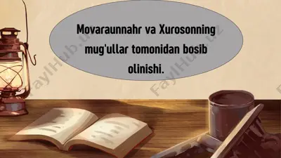 movaraunnahr va xurosonning mug'ullar tomonidan bosib olinishi — PPTX
