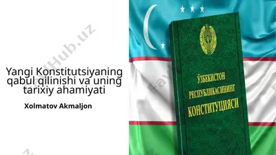 yangi konstitutsiyaning qabul qilinishi va uning tarixiy ahamiyati — PPTX