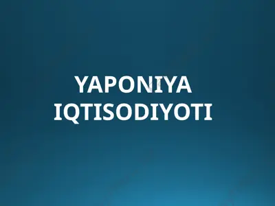 yaponiya iqtisodiyoti — PPTX