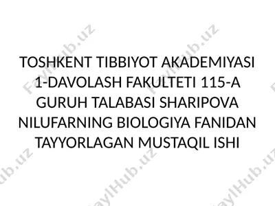 sharipova nilufarning biologiya fanidan tayyorlagan mustaqil ishi — PPTX