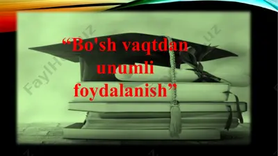 "bo'sh vaqtdan unumli foydalanish" — PPTX