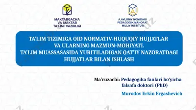 ta'lim tizimiga oid normativ-huquqiy hujjatlar va ularning mazmun-mohiyati. ta’lim muassasasida yuritiladigan qat’iy nazoratdagi hujjatlar bilan ishlash — PPTX