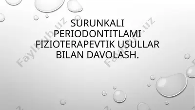 surunkali periodontitlami fizioterapevtik usullar bilan davolash — PPTX