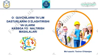 o‘quvchilarni ta’lim dasturlarini o‘zlashtirishi va ularni kasbga yo‘naltirish masalalari — PPTX