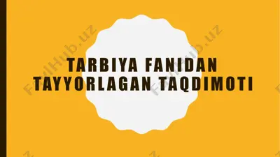 taqdimotlar/tarbiya fani — PPTX