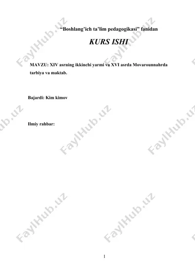 xiv asrning ikkinchi yarmi va xvi asrda movarounnahrda tarbiya va maktab — DOCX