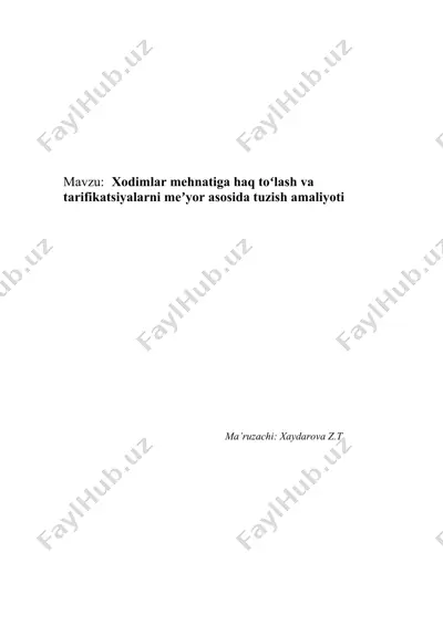 xodimlar mehnatiga haq to‘lash va tarifikatsiyalarni me‘yor asosida tuzish amaliyoti — DOCX