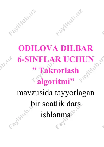 ”takrorlash algoritmi” mavzusida tayyorlangan bir soatlik dars ishlanma — DOCX