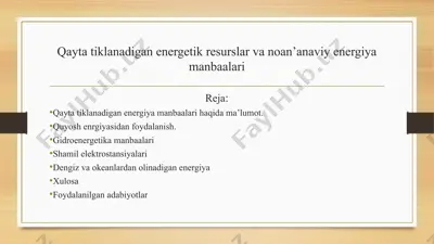 qayta tiklanadigan energetik resurslar va noan’anaviy energiya manbaalari — PPT