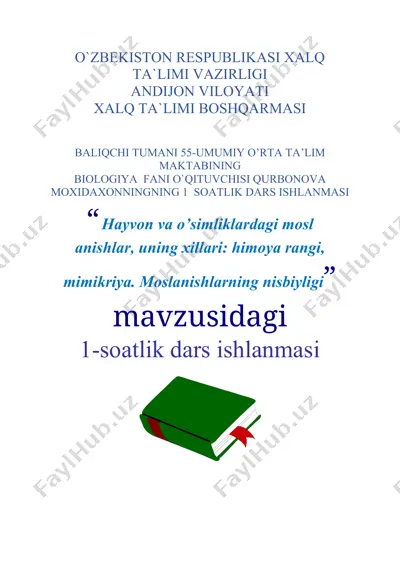 hayvon va o’simliklardagi moslanishlar, uning xillari: himoya rangi, mimikriya. moslanishlarning nisbiyligi dars ishlanmasi — DOCX