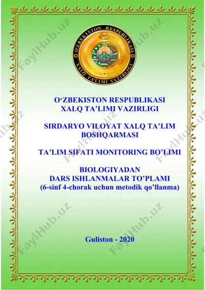 biologiyadan dars ishlanmalar to’plami (6-sinf 4-chorak uchun metodik qo’llanma) — DOCX