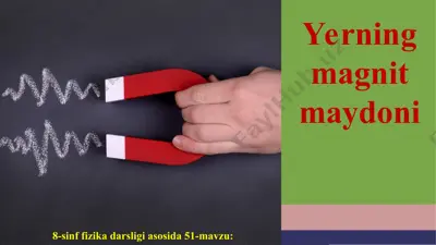 yerning magnit maydoni 8 - sinf — PPT