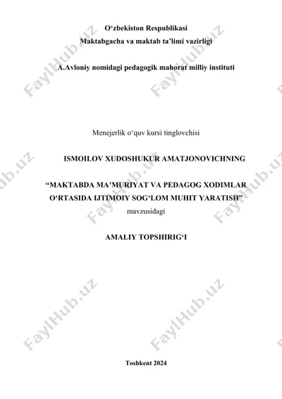 "maktabda maʼmuriyat va pedagog xodimlar oʻrtasida ijtimoiy sogʻlom muhit yaratish" — DOCX
