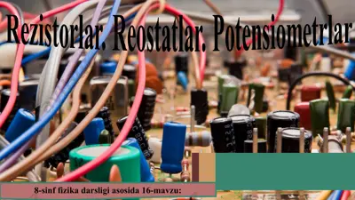 rezistorlar. reostatlar. potensiometrlar 8 - sinf — PPT