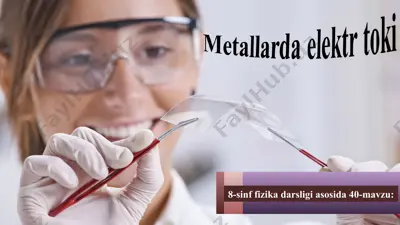 metallarda elektr toki 8 - sinf — PPT
