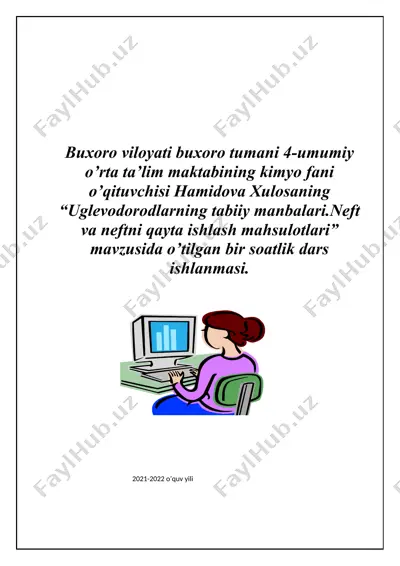 uglevodorodlarning tabiiy manbalari.neft va neftni qayta ishlash mahsulotlari mavzusida bir soatlik dars ishlanmasi — DOCX