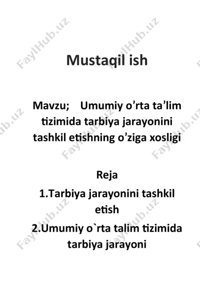 umumiy o’rta ta’lim tizimida tarbiya jarayonini tashkil etishning o’ziga xosligi — DOCX