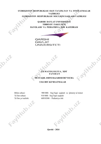 gematologiya, хdt fanidan mustaqil ishni bajarish bo’yicha uslubiy ko’rsatmalar — DOCX