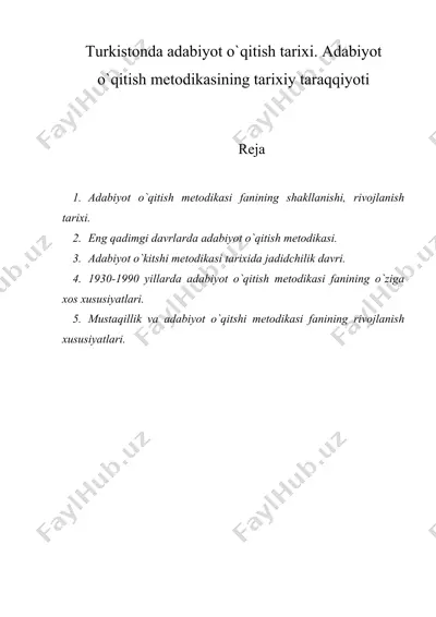 turkistonda adabiyot o`qitish tarixi. adabiyot o`qitish metodikasining tarixiy taraqqiyoti — DOC