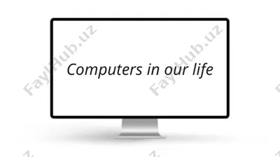 computers in our life — PPT