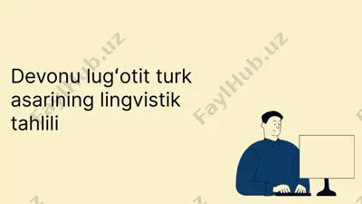 devonu lugʻotit turk asarining lingvistik tahlili (2) — PPTX