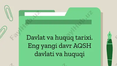 iqtisodiy va huquq tarixi. eng yangi davr aqsh davlati va huquqi — PPTX