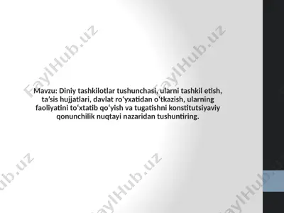 diniy tashkilotlar tushunchasi, ularni tashkil etish, ta’sis hujjatlari — PPTX
