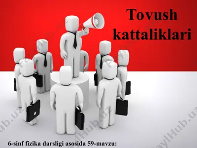 tovush kattaliklari 6-sinf — PPT