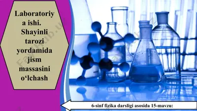 laboratoriya ishi. shayinli tarozi yordamida jism massasini o‘lchash 6-sinf — PPT