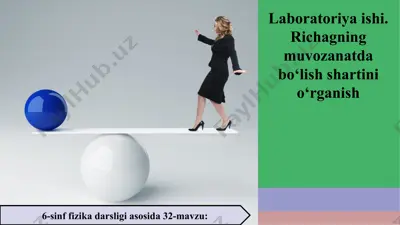 laboratoriya ishi. richagning muvozanatda bo‘lish shartini o‘rganish 6-sinf — PPT