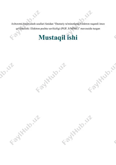 dasturiy ta'minotlarda elektron raqamli imzo qo‘llanilishi: elektron pochta xavfsizligi (pgp, s/mime) — DOCX