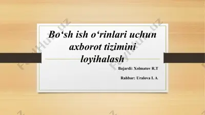 bo‘sh ish o‘rinlari uchun axborot tizimini loyihalash — PPTX