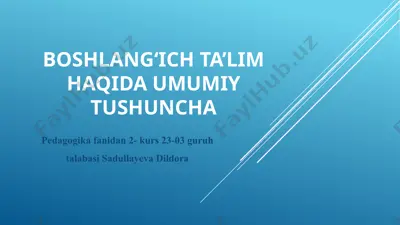boshlang‘ich ta’lim haqida umumiy tushuncha — PPTX
