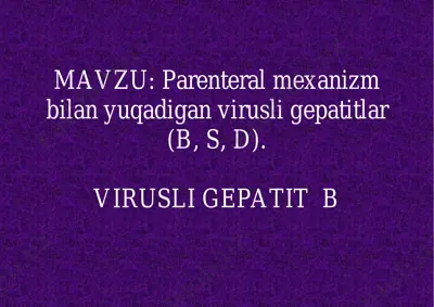 parenteral mexanizm bilan yuqadigan virusli gepatitlar (b, s, d) — PDF