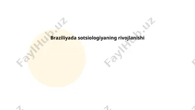 braziliyada sotsiologiyaning rivojlanishi — PPTX