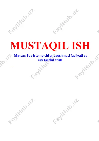 suv istemolchilar uyushmasi faoliyati va uni tashkil etish — DOCX