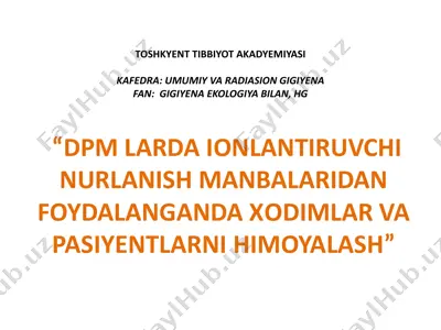 "dpm larda ionlantiruvchi nurlanish manbalaridan foydalanganda xodimlar va pasiyentlarni himoyalash" — PPTX
